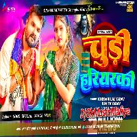 Chudi Hariyaraki KheshariLal Yadav DjSong SkMusicMafiya